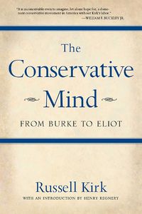 Cover image for The Conservative Mind: From Burke to Eliot