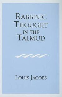 Cover image for Rabbinic Thought in the Talmud