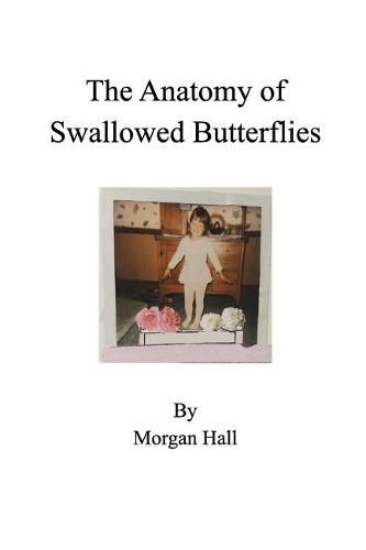 Cover image for The Anatomy of Swallowed Butterflies