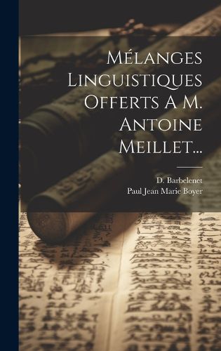 Cover image for Melanges Linguistiques Offerts A M. Antoine Meillet...
