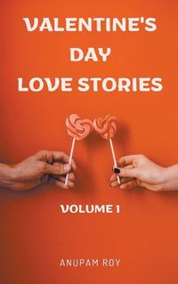 Cover image for Valentine's Day Love Stories Volume 1