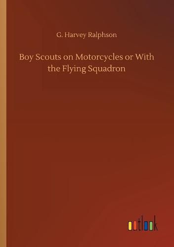 Cover image for Boy Scouts on Motorcycles or With the Flying Squadron