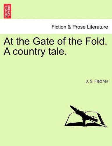 Cover image for At the Gate of the Fold. a Country Tale.