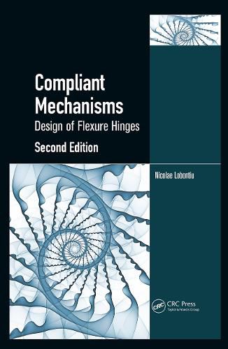 Cover image for Compliant Mechanisms: Design of Flexure Hinges