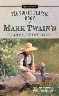Cover image for The Signet Classic Book Of Mark Twain's Short Stories