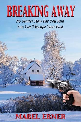 Cover image for Breaking Away: No Matter How Far You Run, You Can't Escape Your Past