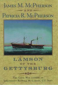 Cover image for Lamson of the Gettysburg: The Civil War Letters of Lieutenant Roswell H. Lamson, U.S. Navy
