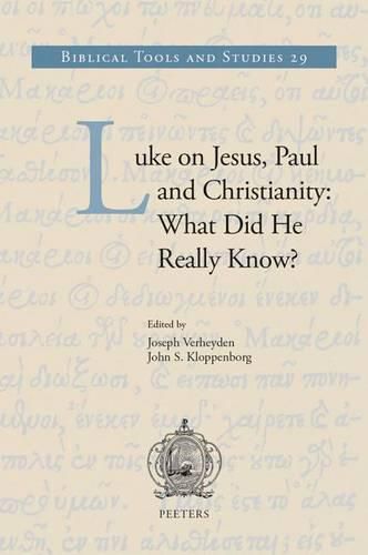 Cover image for Luke on Jesus, Paul and Christianity: What Did He Really Know?