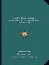 Cover image for Codex Escurialensis: Ein Skizzenbuch Aus Der Werkstatt Domenico Ghirlandaios (1906)