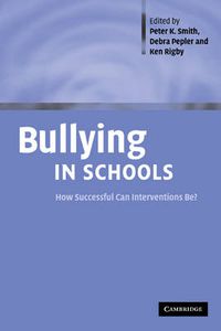 Cover image for Bullying in Schools: How Successful Can Interventions Be?
