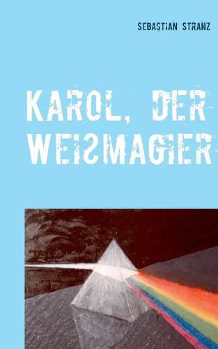 Cover image for Karol, der Weissmagier: Roman