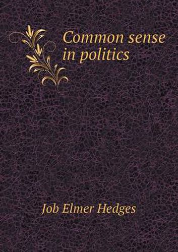 Cover image for Common Sense in Politics