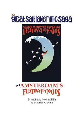 Cover image for The Great Salt Lake Mime Saga and Amsterdam's Festival of Fools