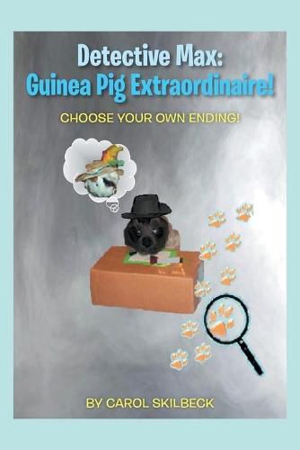 Cover image for Detective Max: Guinea Pig Extraordinaire!: Choose your own Ending!