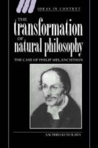 Cover image for The Transformation of Natural Philosophy: The Case of Philip Melanchthon