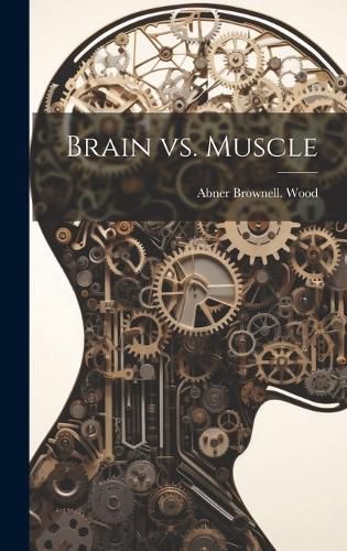 Brain vs. Muscle