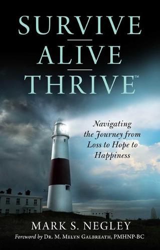 Cover image for Survive - Alive - Thrive: Navigating the Journey from Loss to Hope to Happiness