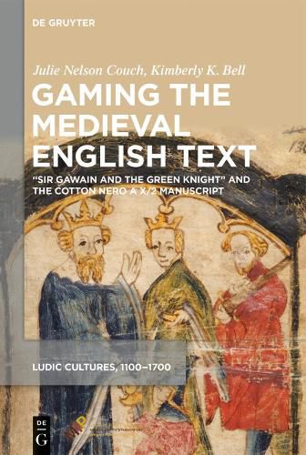 Cover image for Gaming in the Medieval English Text: Sir Gawain and the Green Knight and the Cotton Nero A.x Manuscript