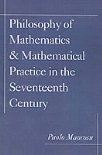 Cover image for Philosophy of Mathematics and Mathematical Practice in the Seventeenth Century