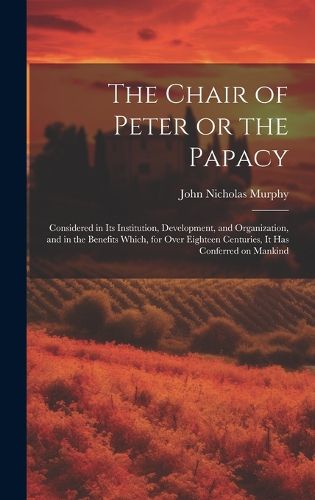 Cover image for The Chair of Peter or the Papacy