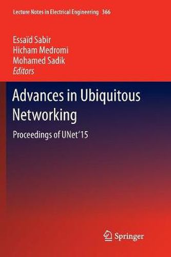 Cover image for Advances in Ubiquitous Networking: Proceedings of the UNet'15