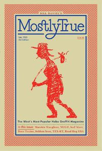 Cover image for Mostly True: The West's Most Popular Hobo Graffiti Magazine