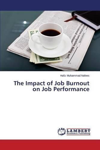 The Impact of Job Burnout on Job Performance