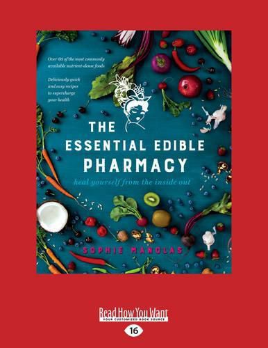 Cover image for The Essential Edible Pharmacy: Heal Yourself From the Inside Out