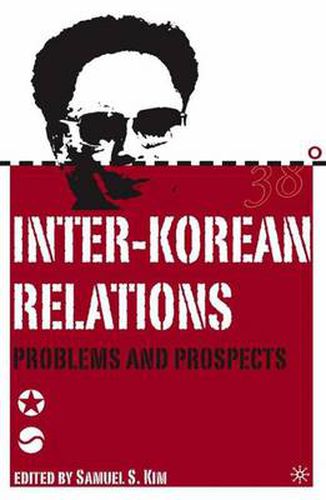 Inter-Korean Relations: Problems and Prospects