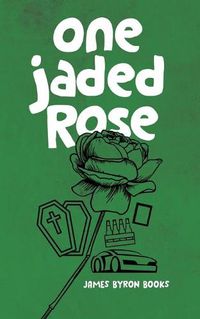 Cover image for One Jaded Rose: A Nic Thorn Caper