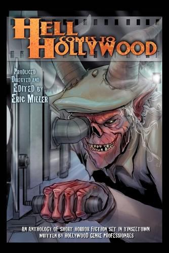 Cover image for Hell Comes to Hollywood: An Anthology of Short Horror Fiction Set in Tinseltown Written by Hollywood Genre Professionals