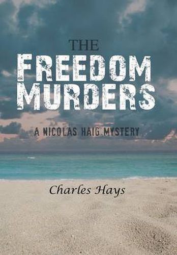 Cover image for The Freedom Murders: A Nicolas Haig Mystery