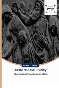 Cover image for Toxic 'Racial Purity