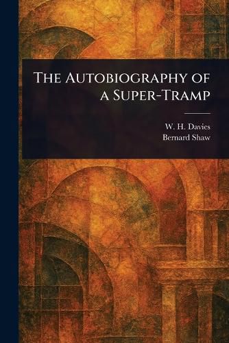 Cover image for The Autobiography of a Super-Tramp