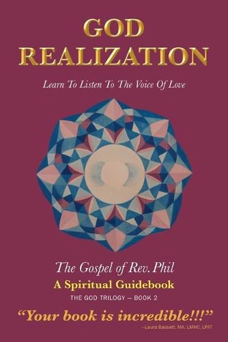 God Realization: Learn to Listen to the Voice of Love - The Gospel of Rev. Phil