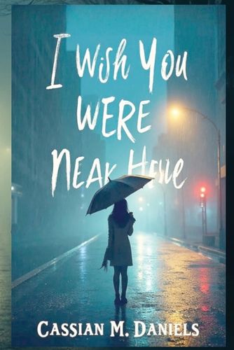 Cover image for I Wish You Were Near here