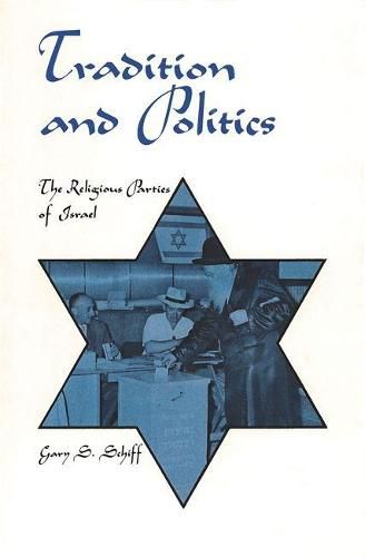 Cover image for Tradition and Politics: The Religious Parties of Israel