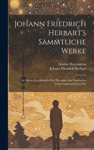 Cover image for Johann Friedrich Herbart's Saemmtliche Werke
