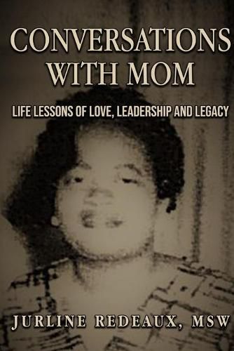 Cover image for Conversations With Mom: Life Lessons of Love, Leadership, and Legacy