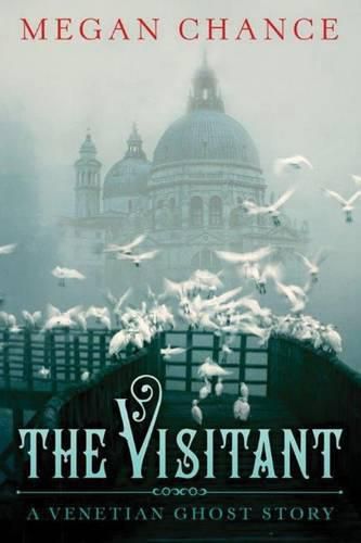 Cover image for The Visitant: A Venetian Ghost Story