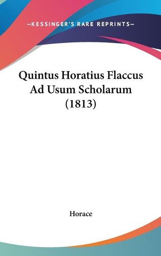 Cover image for Quintus Horatius Flaccus Ad Usum Scholarum (1813)