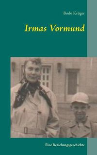 Cover image for Irmas Vormund: Eine Beziehungsgeschichte