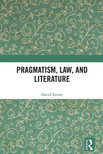 Cover image for Pragmatism, Law, and Literature