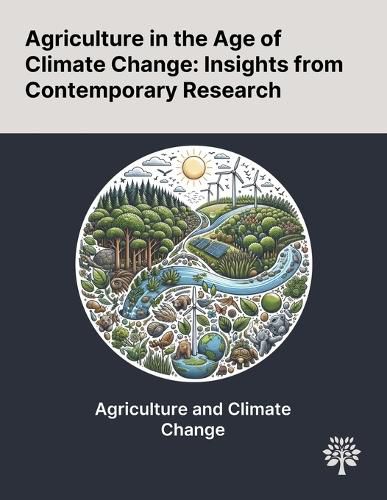 Agriculture in the Age of Climate Change