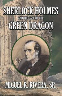 Cover image for Sherlock Holmes and The Case of The Green Dragon