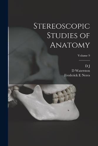 Cover image for Stereoscopic Studies of Anatomy; Volume 9