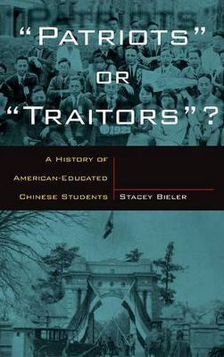 Cover image for Patriots or Traitors: A History of American Educated Chinese Students