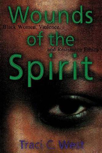 Cover image for Wounds of the Spirit: Black Women, Violence, and Resistance Ethics