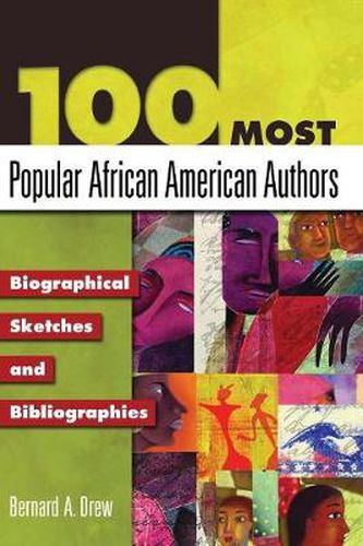 100 Most Popular African American Authors: Biographical Sketches and Bibliographies