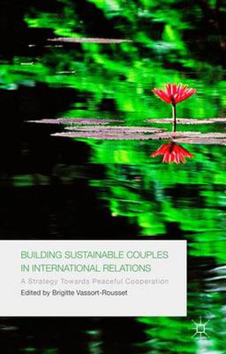 Building Sustainable Couples in International Relations: A Strategy Towards Peaceful Cooperation